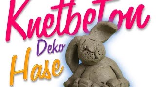 DIY  BETONHASE aus KNETBETON  Hase  Deko aus Beton  Figuren  Betonfiguren [upl. by Storz850]