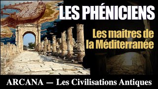 LHistoire des Phéniciens  Les Civilisations Antiques [upl. by Darrick]