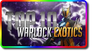 Destiny 2  Top 10 Warlock Exotics in PvE amp PvP Destiny 2 Beyond Light Best Warlock Exotic [upl. by Eecak]