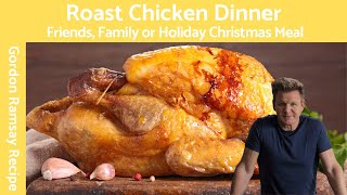 Gordon Ramsays Ultimate Roast Chicken Dinner Recipe [upl. by Renee]