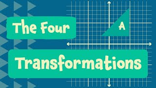 The Four Transformations In Maths [upl. by Herzen]