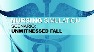 Nursing Simulation Scenario Unwitnessed Fall [upl. by Aelber]