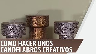 Como hacer unos candelabros creativos  De Todo En Casa [upl. by Karb411]