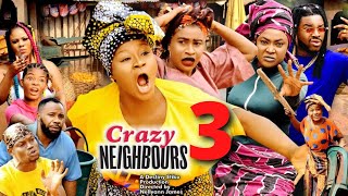 CRAZY NEIGHBOURS SEASON 3  DESTINY ETIKO MOST ANTICIPATED 2022 Latest Nigerian Nollywood Movie [upl. by Nelluc]