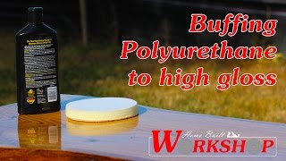 How to Buff Polyurethane to a High Gloss [upl. by Nehgaem298]