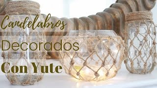 Como Hacer CandelabrosPortavelas Decorados con Yute [upl. by Katherine]