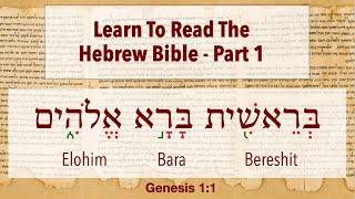 Part 1 Learn To Read The Hebrew Bible [upl. by Dewey]