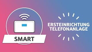 Telekom Digitalisierungsbox Smart  Ersteinrichtung Telefonanlage [upl. by Delorenzo54]