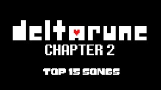 Top 15 Songs  Deltarune Chapter 2 [upl. by Ludly]