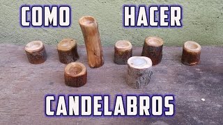 Como Hacer Candelabros de madera  Troncos  SolucionesRubitopolis [upl. by Shanda]