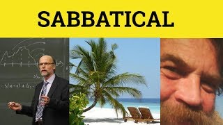 🔵 Sabbatical  Sabatical Meaning  Sabbatical Origin  Formal English [upl. by Naivaj]