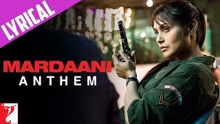 Lyrical Mardaani Anthem with Lyrics  Mardaani  Rani Mukerji  Kausar Munir [upl. by Elda]