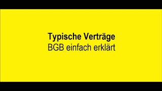 Typische Verträge  BGB einfach erklärt [upl. by Nnairret]