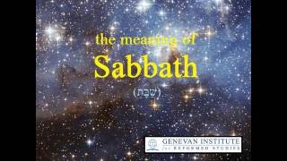 The Meaning of Sabbath [upl. by Magnum319]