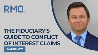 The Fiduciarys Guide to Conflict of Interest Claims [upl. by Sharla]