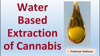 Water Based Extraction of Cannabis [upl. by Dijam]