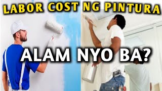 GASTOS SA LABOR NG PINTURA  PAINT  PAANO MAG ESTIMATE [upl. by Ynez]